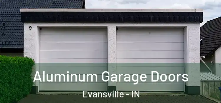  Aluminum Garage Doors Evansville - IN
