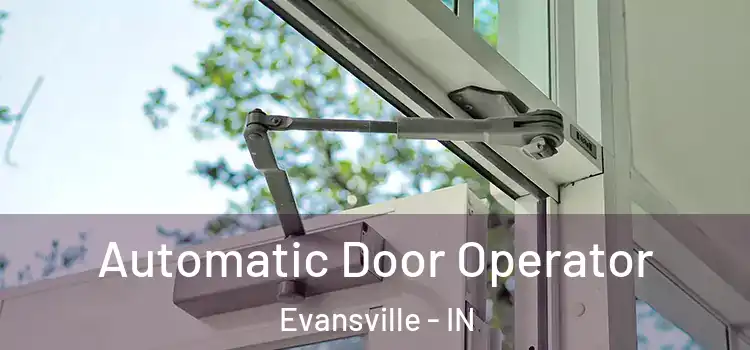  Automatic Door Operator Evansville - IN