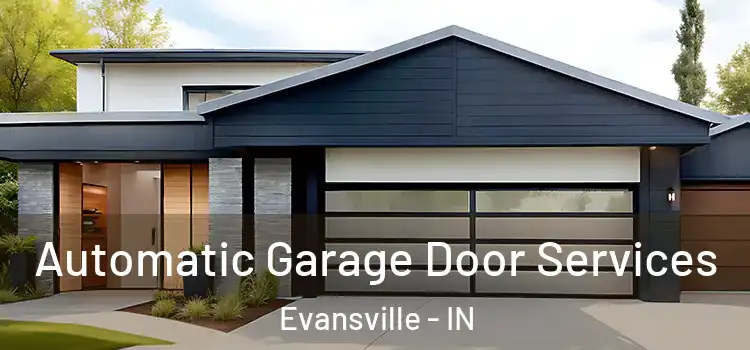  Automatic Garage Door Services Evansville - IN
