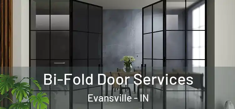 Bi-Fold Door Services Evansville - IN