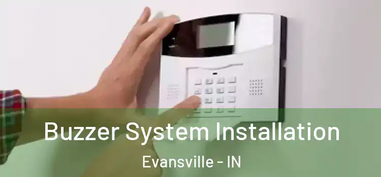 Buzzer System Installation Evansville - IN
