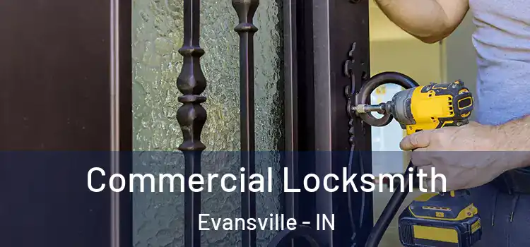  Commercial Locksmith Evansville - IN