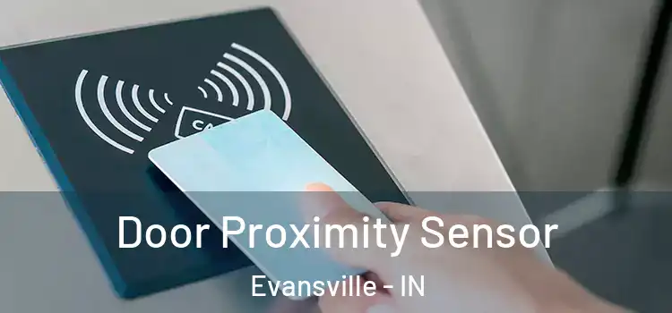  Door Proximity Sensor Evansville - IN