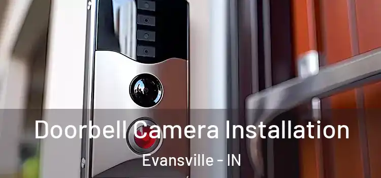  Doorbell Camera Installation Evansville - IN
