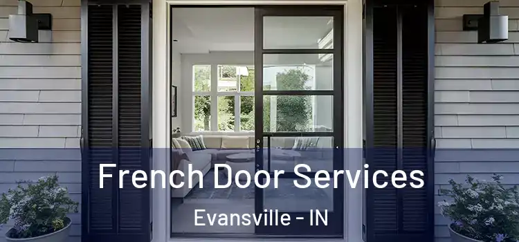  French Door Services Evansville - IN