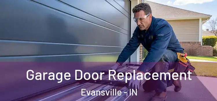  Garage Door Replacement Evansville - IN
