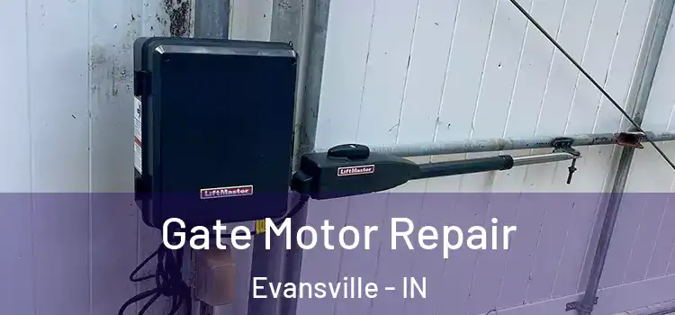 Gate Motor Repair Evansville - IN