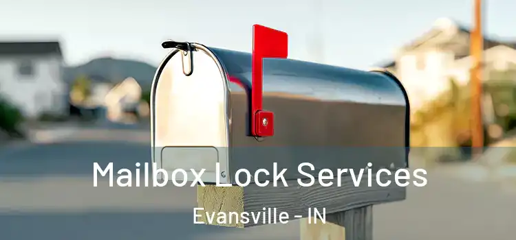  Mailbox Lock Services Evansville - IN