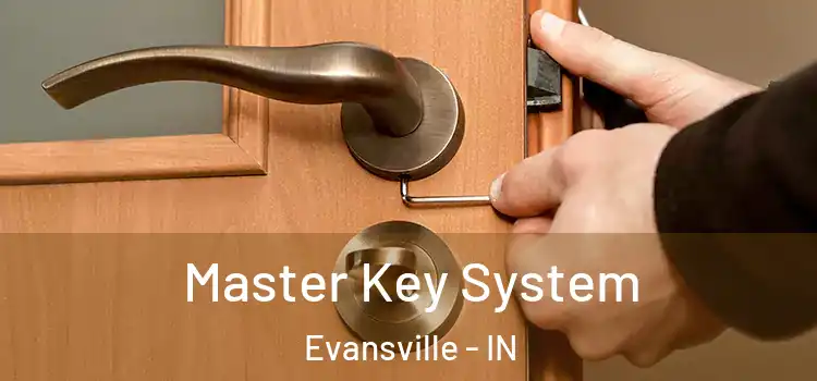  Master Key System Evansville - IN