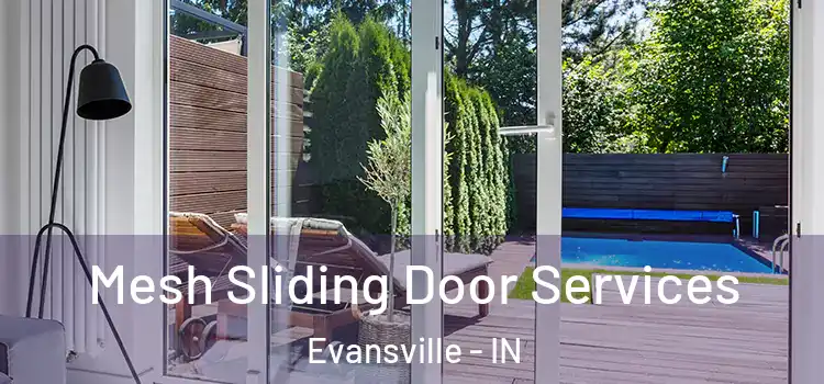 Mesh Sliding Door Services Evansville - IN