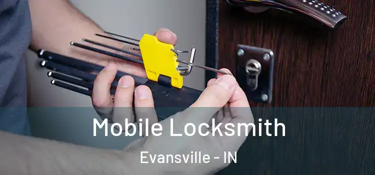 Mobile Locksmith Evansville - IN