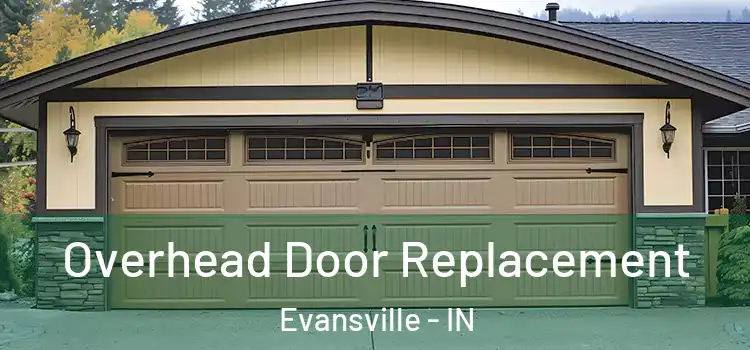  Overhead Door Replacement Evansville - IN