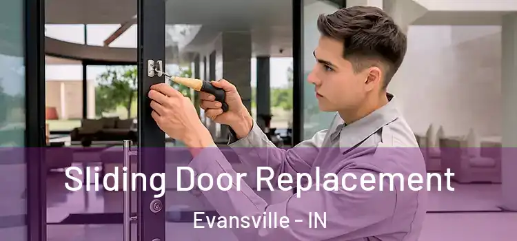  Sliding Door Replacement Evansville - IN