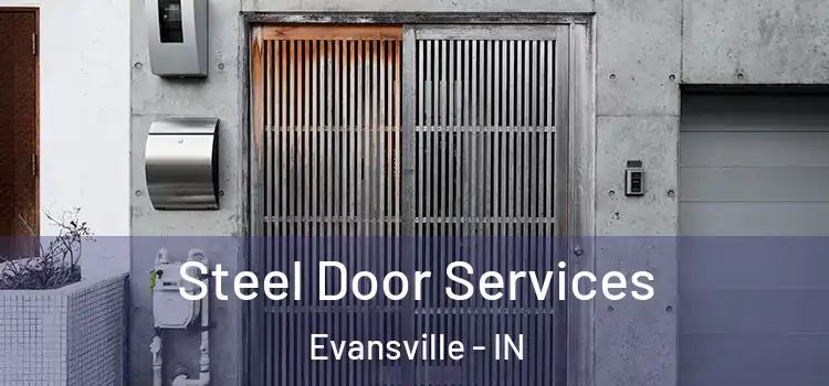 Steel Door Services Evansville - IN