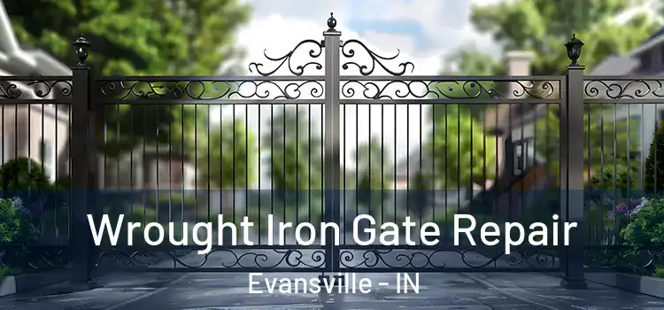 Wrought Iron Gate Repair Evansville - IN